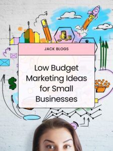 Low Budget Marketing Ideas for Small Businesses