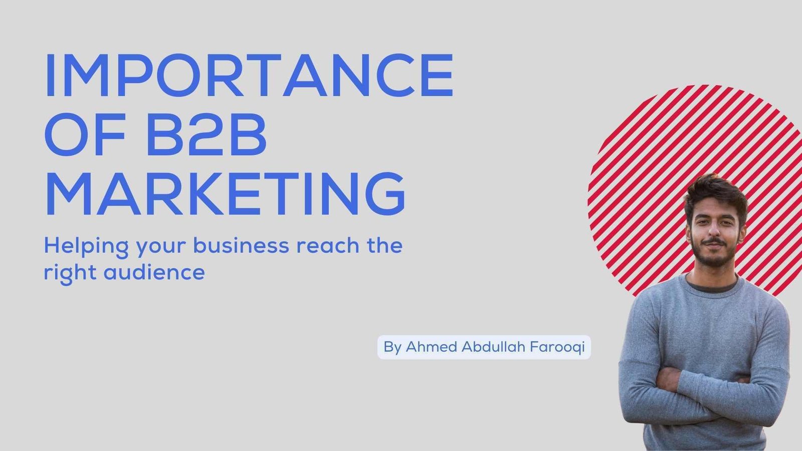 Importance of B2b Marketing by Ahmed Abdullah Farooqi