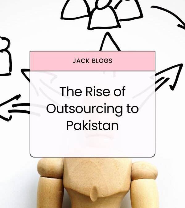 The Rise of Outsourcing to Pakistan